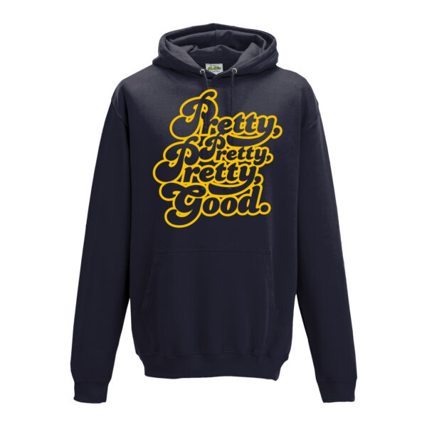 Pretty, Pretty, Pretty Good Unisex Hoodie Thumbnail